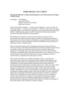 NSHRF PROJECT FACT SHEET Offering the Help that’s Needed: Rural Responses to the Mistreatment and Neglect of Older People Investigator: Joan Harbison Associate Professor Maritime School of Social Work