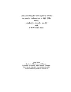 Compensating for atmospheric eects on passive radiometry at 85.5 GHz using a radiative transfer model and NWP model data