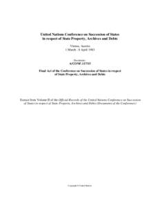 United Nations Conference on Succession of States in respect of State Property, Archives and Debts, volume II, 1983 : Documents of the Conference - Final Act of the Conference on Succession of States in respect of State 
