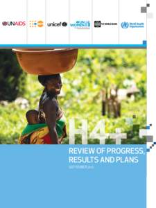 REVIEW OF PROGRESS, RESULTS AND PLANS SEPTEMBER 2012 H4+ Collaboration: Review of progress, results and plans 2011 – 2012
