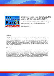 Ukraine : from past to future, the choice of Europe, definitely ? A political and historical perspective of the challenge of