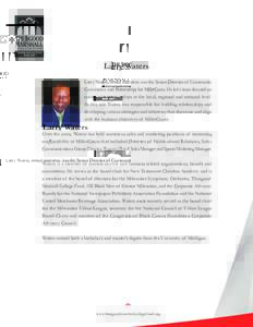 ®  Larry Waters Larry Waters, retired executive, was the Senior Director of Community Commerce and Partnerships for MillerCoors. He led a team focused on community partnerships at the local, regional and national level.
