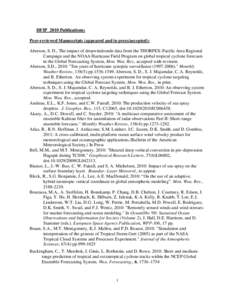 HFIP 2010 Publications: Peer-reviewed Manuscripts (appeared and in press/accepted): Aberson, S. D., The impact of dropwindsonde data from the THORPEX-Pacific Area Regional Campaign and the NOAA Hurricane Field Program on