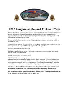2015 Longhouse Council Philmont Trek Philmont Scout Ranch in Cimarron, New Mexico is comprised of 137,000 acres in and around the Sangre de Cristo Mountains in northeastern New Mexico. It is a highlight of any youth or a