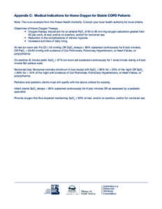 Appendix C: Medical Indications for Home Oxygen for Stable COPD Patients Note: This is an example from the Fraser Health Authority. Consult your local health authority for local criteria. Objectives of Home Oxygen Therap