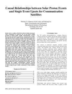 Causal Relationships between Solar Proton Events and Single Event Upsets for Communication Satellites Whitney Q. Lohmeyer, Kerri Cahoy and Shiyang Liu Dept. of Aeronautics and Astronautics Massachusetts Institute of Tech