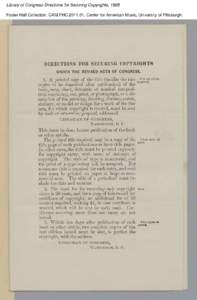 Library of Congress Directions for Securing Copyrights, 1888 Foster Hall Collection, CAM.FHC[removed], Center for American Music, University of Pittsburgh. Library of Congress Directions for Securing Copyrights, 1888 Fos