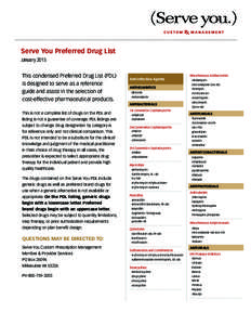 Serve You Preferred Drug List January 2015 This condensed Preferred Drug List (PDL) is designed to serve as a reference guide and assist in the selection of