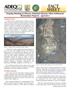FACT SHEET Scoping Meeting to Discuss Potential Morenci Mine Settlement Restoration Projects - April 2013 INTRODUCTION In 2012, the U.S. Department of Justice and the