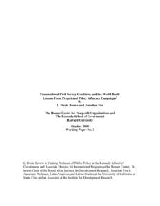 Transnational Civil Society Coalitions and the World Bank: Lessons From Project and Policy Influence Campaigns1 By L. David Brown and Jonathan Fox The Hauser Center for Nonprofit Organizations and The Kennedy School of G