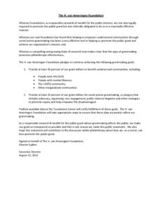 The H. van Ameringen Foundation Whereas foundations, as responsible stewards of wealth for the public interest, are not only legally required to promote the public good but also ethically obligated to do so in a maximall