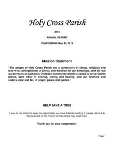 Holy Cross Parish 2013 ANNUAL REPORT YEAR ENDING May 31, 2013  Mission Statement