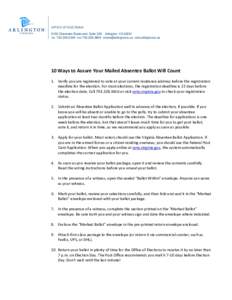 OFFICE OF ELECTIONSClarendon Boulevard, Suite 320 Arlington, VATELFAXvote.arlingtonva.us  10 Ways to Assure Your Mailed Absentee Ballot Will Count