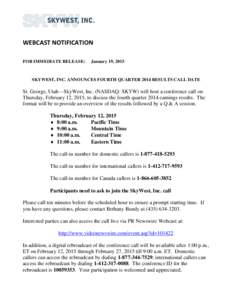 WEBCAST NOTIFICATION FOR IMMEDIATE RELEASE: January 19, 2015  SKYWEST, INC. ANNOUNCES FOURTH QUARTER 2014 RESULTS CALL DATE