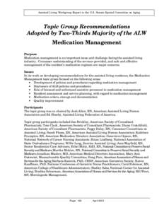 Assisted Living Workgroup Report to the U.S. Senate Special Committee on Aging  Topic Group Recommendations Adopted by Two-Thirds Majority of the ALW Medication Management Purpose