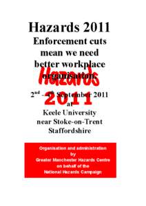 Hazards 2011 Enforcement cuts mean we need better workplace organisation. nd