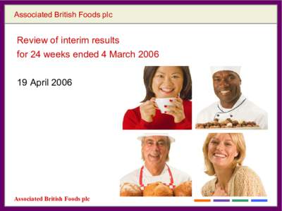 Associated British Foods plc   Review of interim results  for 24 weeks ended 4 March 2006  19 April 2006