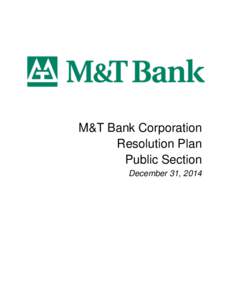 M&T Bank Corporation Resolution Plan Public Section December 31, 2014  TABLE OF CONTENTS