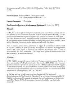 Séminaire vendredi le 10 avril:00 / Seminar Friday April 10th:00h Sujet/Subject: Le futur GDPS_YY25 opérationnel The Future Operational GDPS-YY25 Langue/language