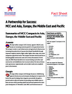 Fact Sheet January 14, 2011 | www.mcc.gov A Partnership for Success: MCC and Asia, Europe, the Middle East and Pacific Summaries of MCC Compacts in Asia,