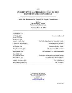 6600  INQUIRY INTO MATTERS RELATING TO THE DEATH OF NEIL STONECHILD ______________________________________ Before The Honourable Mr. Justice D. H. Wright, Commissioner