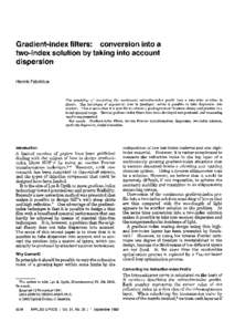 Gradient-index filters: conversion into a two-index solution by taking into account dispersion Henrik Fabricius  The possibility of converting the continuous refractive-index profile into a two-index solution is