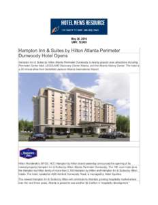 May 26, 2016 UMV: 12,908 Hampton Inn & Suites by Hilton Atlanta Perimeter Dunwoody Hotel Opens Hampton Inn & Suites by Hilton Atlanta Perimeter Dunwoody is nearby popular area attractions including