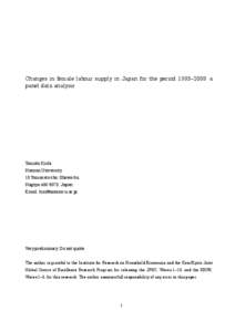 Changes in female labour supply in Japan for the period 1993–2008: a panel data analysis Tomoko Kishi Nanzan University 18 Yamazato-cho, Showa-ku