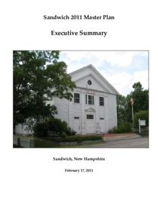 Sandwich 2011 Master Plan  Executive Summary Sandwich, New Hampshire February 17, 2011