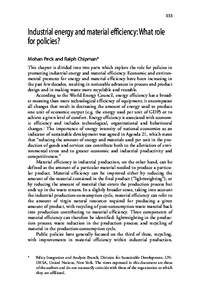 333  Industrial energy and material efficiency:What role for policies? Mohan Peck and Ralph Chipman* This chapter is divided into two parts which explore the role for policies in