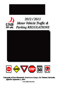 [removed]Parking REGULATIONS University of New Brunswick Fredericton Campus, St. Thomas University Effective September 1, 2012 www.unbf.ca/security