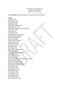 SDLN Advisory Council Meeting Tuesday, April 24, [removed]a.m. – 1 p.m. CST, DDN The Call to Order was given by Advisory Council Chair Ronelle Thompson. Present: Jackie Hess, MIT