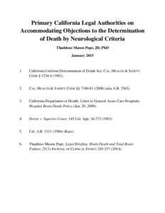 Primary California Legal Authorities on Accommodating Objections to the Determination of Death by Neurological Criteria Thaddeus Mason Pope, JD, PhD January 2015