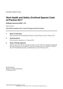 Australian Capital Territory  Work Health and Safety (Confined Spaces) Code of Practice 2011* Notifiable instrument NI2011–754 made under the