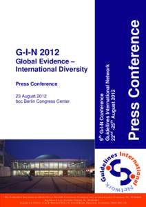 9th G-I-N Conference Guidelines International Network 22nd -25th August 2012 Global Evidence – International Diversity