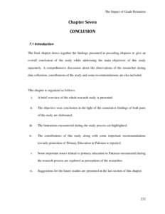 The Impact of Grade Retention  Chapter Seven CONCLUSION 7.1 Introduction The final chapter draws together the findings presented in preceding chapters to give an