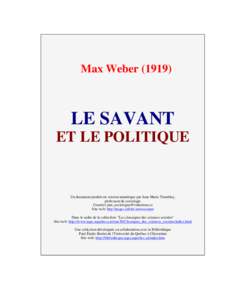 Max Weber[removed]LE SAVANT ET LE POLITIQUE  Un document produit en version numérique par Jean-Marie Tremblay,