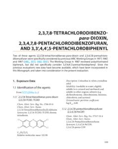 2,3,7,8-TETRACHLORODIBENZOpara-DIOXIN, 2,3,4,7,8-PENTACHLORODIBENZOFURAN, AND 3,3′,4,4′,5-PENTACHLOROBIPHENYL Two of these agents (2,3,7,8-tetrachlorodibenzo-para-dioxin and 2,3,4,7,8-pentachlorodibenzofuran were spe
