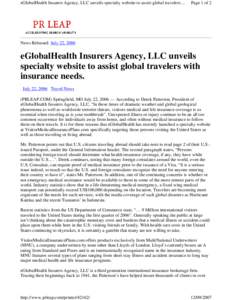 eGlobalHealth Insurers Agency, LLC unveils specialty website to assist global travelers ...  Page 1 of 2 News Released: July 22, 2006