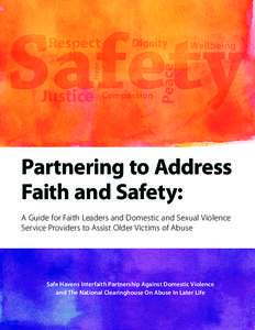 Partnering to Address Faith and Safety: A Guide for Faith Leaders and Domestic and Sexual Violence Service Providers to Assist Older Victims of Abuse  Safe Havens Interfaith Partnership Against Domestic Violence