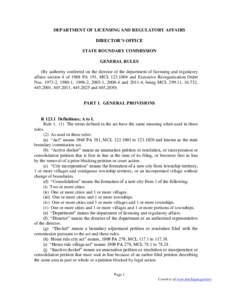 DEPARTMENT OF LICENSING AND REGULATORY AFFAIRS DIRECTOR’S OFFICE STATE BOUNDARY COMMISSION GENERAL RULES (By authority conferred on the director of the department of licensing and regulatory affairs section 4 of 1968 P