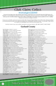 Click. Claim. Collect. www.ar.gov/claimit Ever lost $100 in change in the couch cushions? Forgotten about a $2,000 check in your coat pocket? Maybe left $10,000 buried in the backyard? It sounds outrageous but Arkansans 