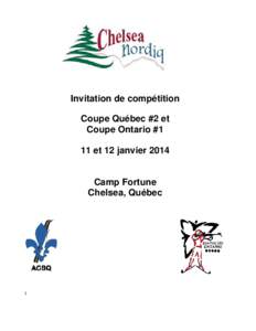 Invitation de compétition Coupe Québec #2 et Coupe Ontario #1 11 e et 12 janvier 2014 Camp Fortune