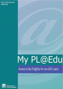 Access to My PL@Edu for non-DEC users Teachers from non-government schools, parents, preservice teachers and school community members can enrol in a selection of NSW Department of Education and Communities’ events for