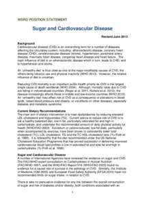 WSRO POSITION STATEMENT  Sugar and Cardiovascular Disease Revised June 2013 Background Cardiovascular disease (CVD) is an overarching term for a number of diseases