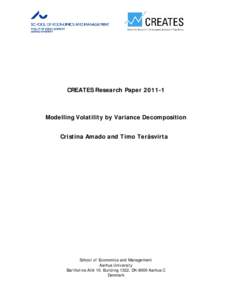 CREATES Research PaperModelling Volatility by Variance Decomposition Cristina Amado and Timo Teräsvirta  School of Economics and Management