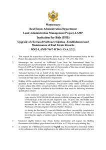 Montenegro Real Estate Administration Department Land Administration Management Project-LAMP Invitation for Bids (IFB) Upgrade of eTerrasoft Software Solution -Establishment and