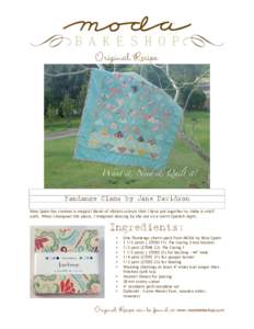 Original Recipe  Fandango Clams by Jane Davidson Kate Spain has created a magical blend of vibrant colours that I have put together to make a small quilt. When I designed this piece, I imagined dancing by the sea on a wa