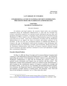 [removed]May 22, 2009 LAW LIBRARY OF CONGRESS CONGRESSIONAL ACCESS TO NATIONAL SECURITY INFORMATION: PRECEDENTS FROM THE WASHINGTON ADMINISTRATION Louis Fisher