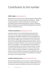 Contributors to this number Abreu, Regina [removed] Regina Abreu has a doctorate in Social Anthropology (Museu Nacional/UFRJ). She teaches in the Post-Graduation Program in Social Memory – UNIRIO. Among her 